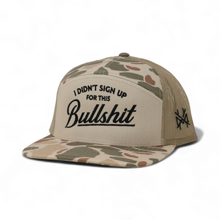 I Didn't Sign Up Bullshit Hat • 7 Panel Harvest Camo