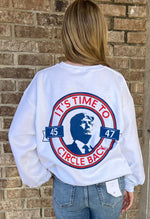 Circle Back Trump Sweatshirt • White