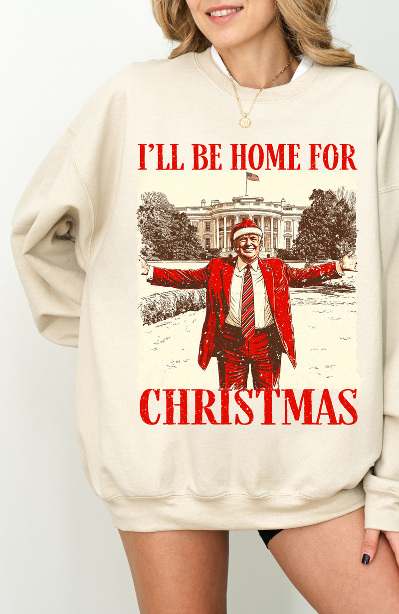 Ill Be Home For Christmas Trump Sweatshirt • Sand