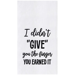 You Earned It Kitchen Towel