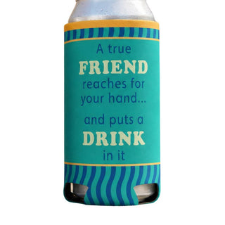 Regular Can Sleeve • A True Friend