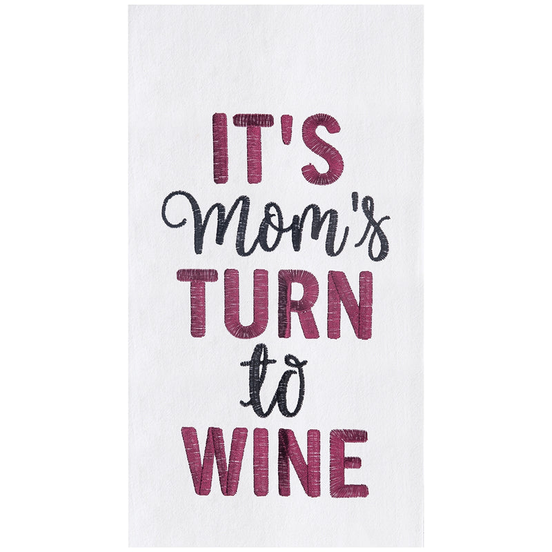 Mom's Turn To Wine Towel