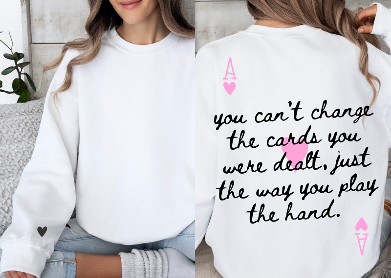 You Can't Change Your Hand Sweatshirt • White