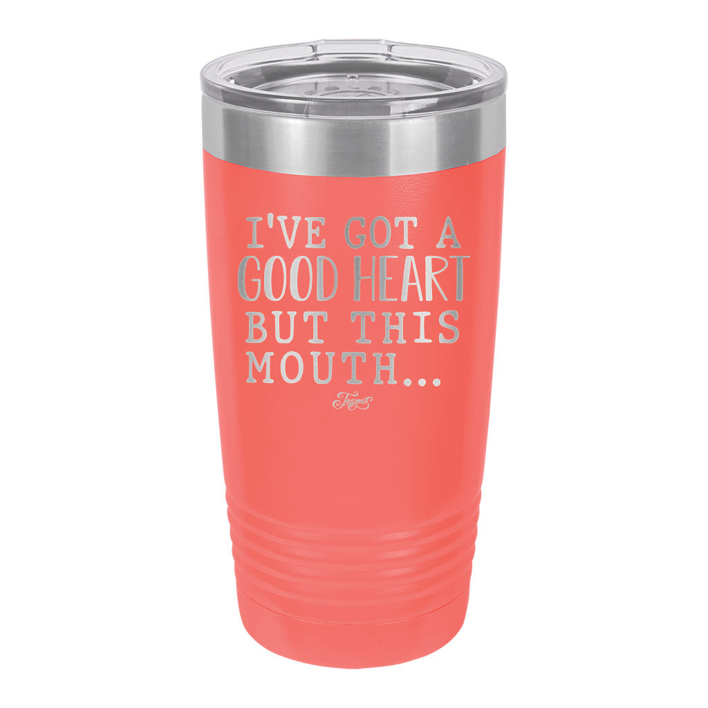 20oz Tumbler • But This Mouth...