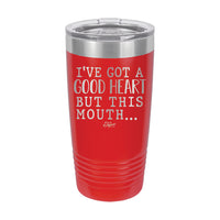 20oz Tumbler • But This Mouth...