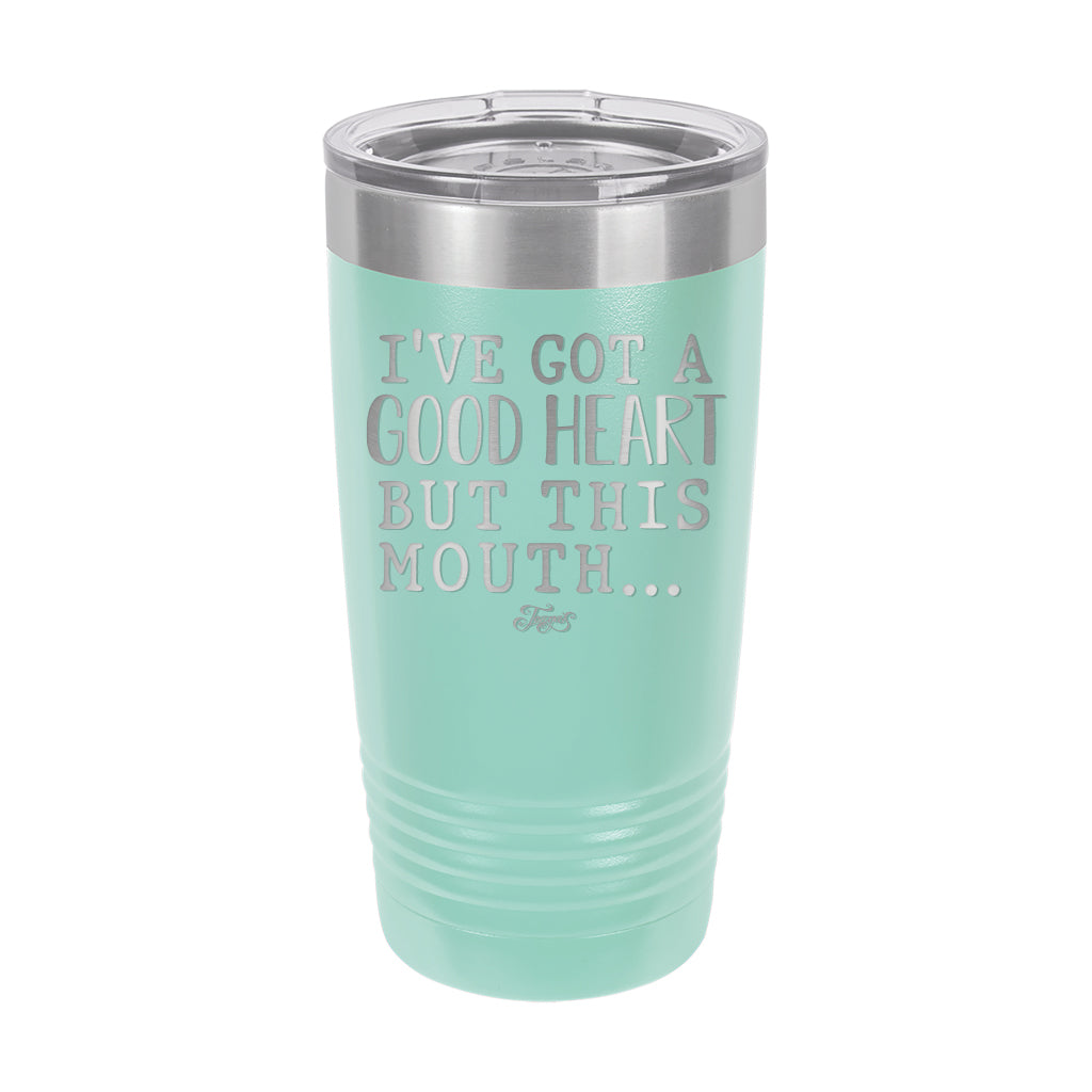 20oz Tumbler • But This Mouth...