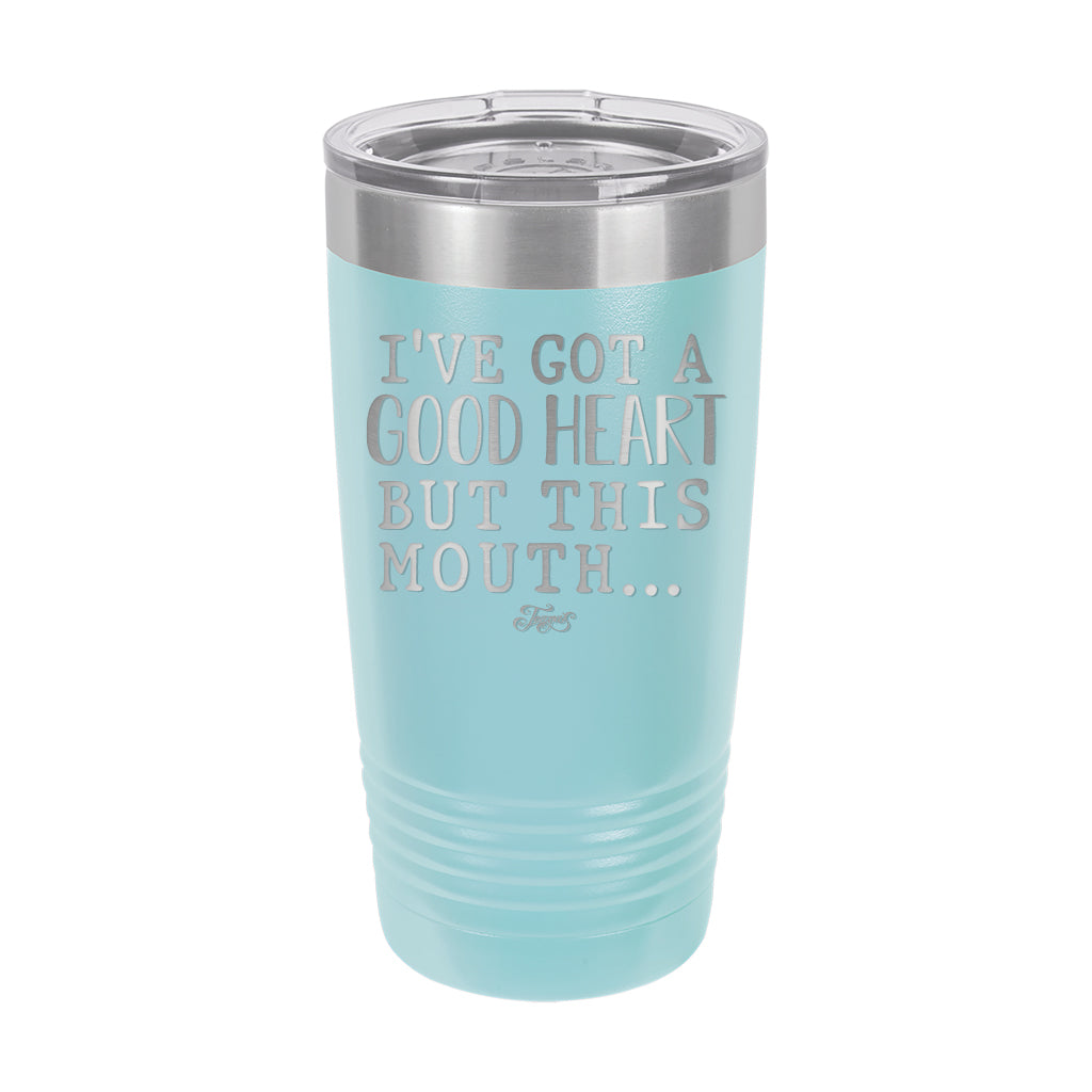 20oz Tumbler • But This Mouth...