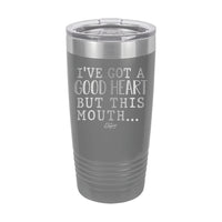 20oz Tumbler • But This Mouth...