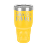 30oz Tumbler • Better Late Than Ugly
