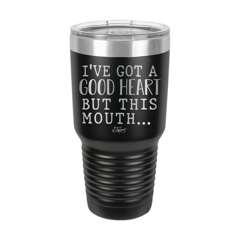 30oz Tumbler • But This Mouth...