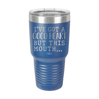 30oz Tumbler • But This Mouth...