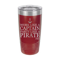 20oz Tumbler • Work Like a Captain...