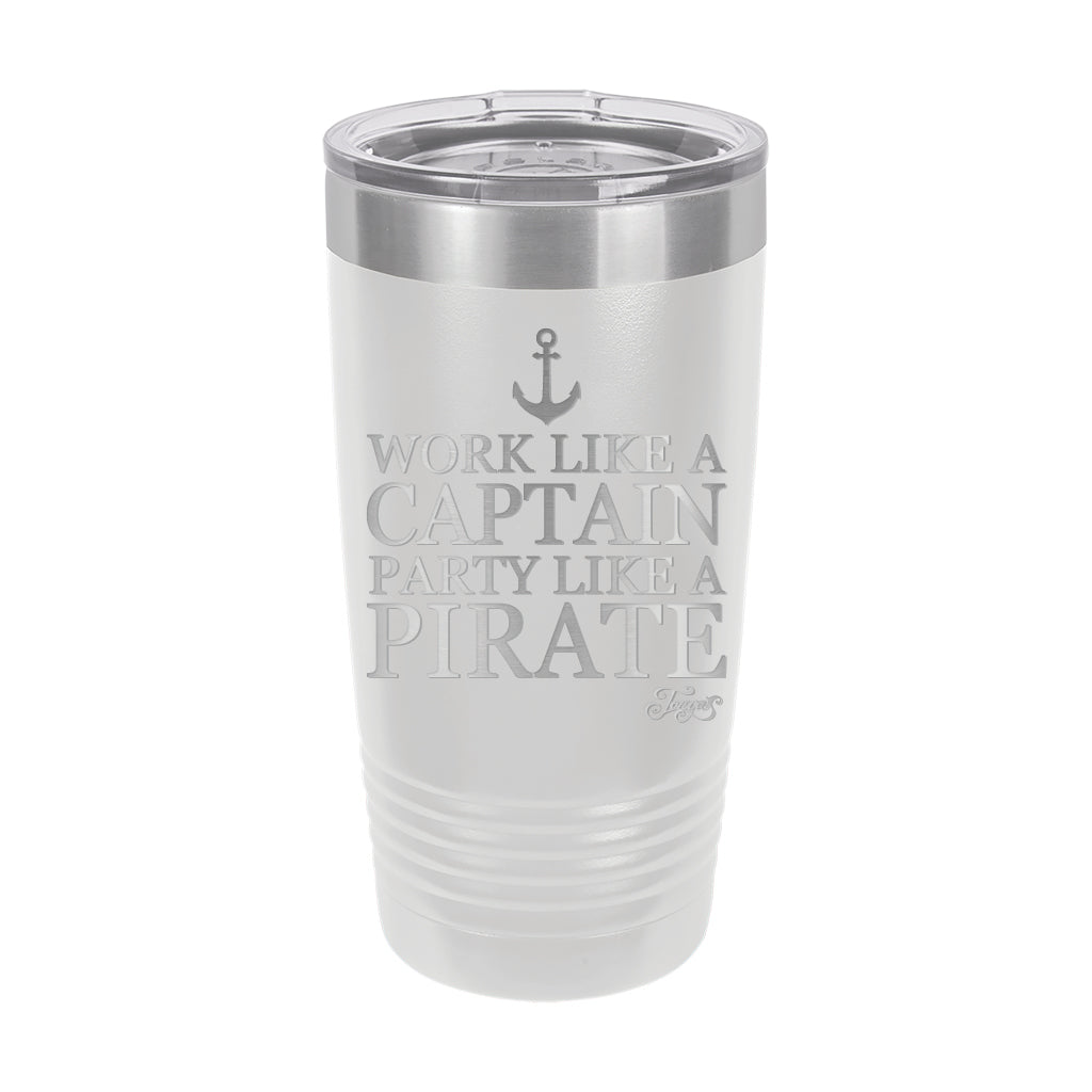 20oz Tumbler • Work Like a Captain...