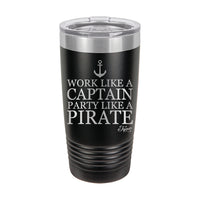 20oz Tumbler • Work Like a Captain...