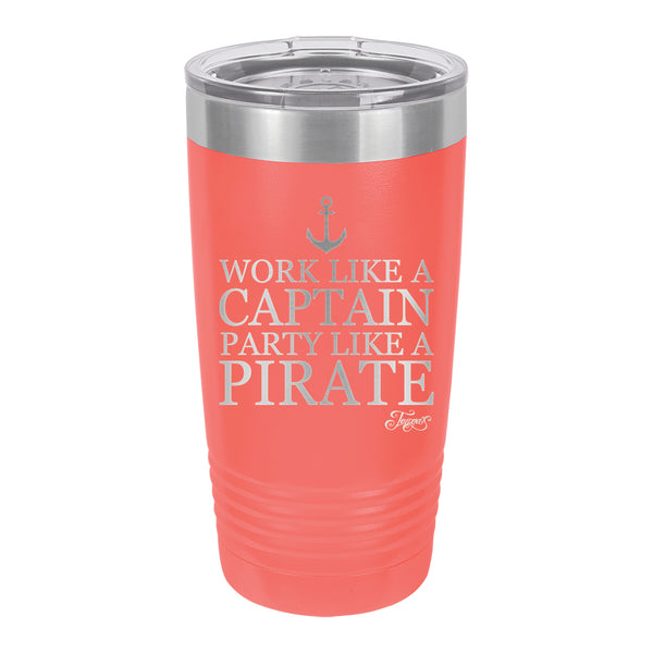 20oz Tumbler • Work Like a Captain...