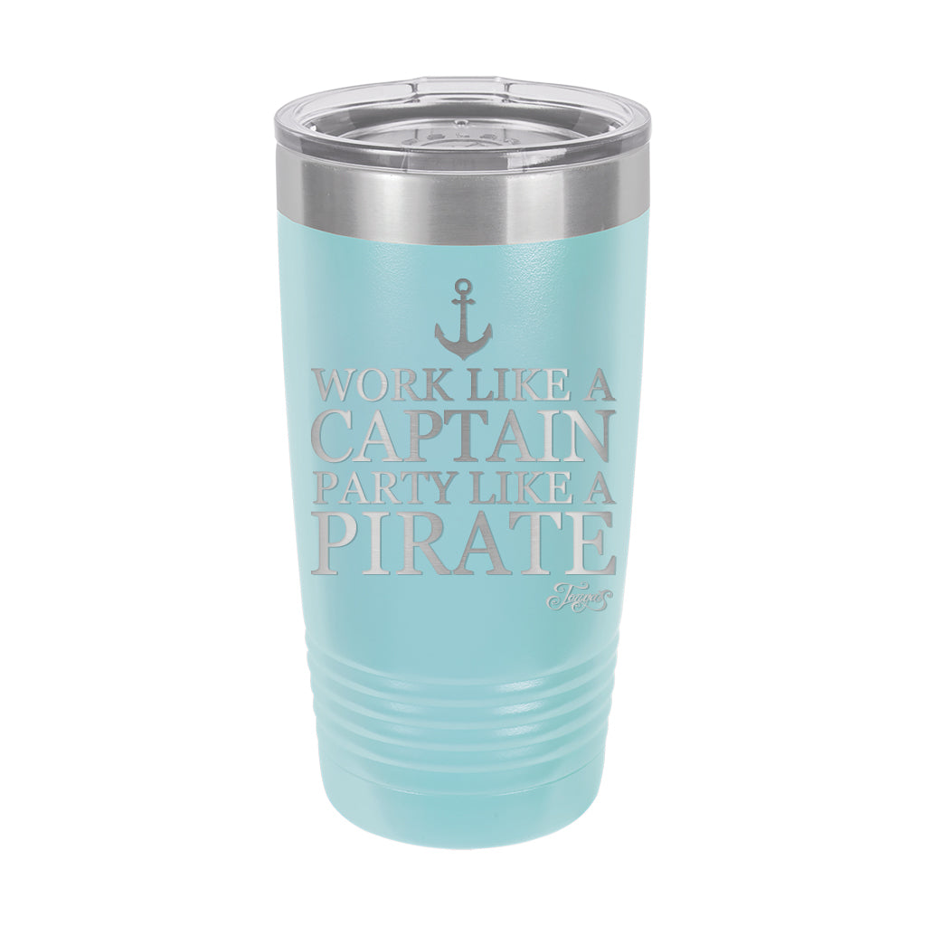 20oz Tumbler • Work Like a Captain...