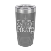 20oz Tumbler • Work Like a Captain...