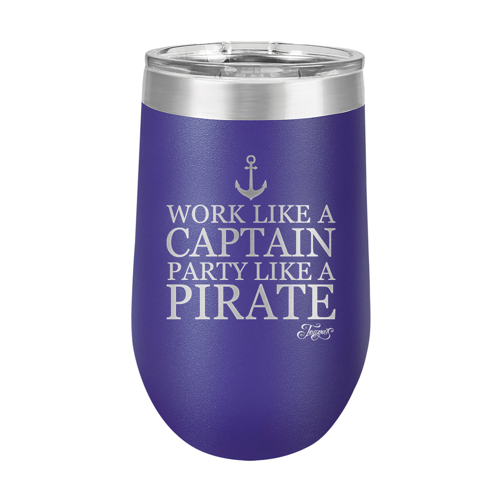 16oz Wine Tumbler • Work Like a Captain...