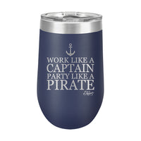 16oz Wine Tumbler • Work Like a Captain...