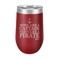 16oz Wine Tumbler • Work Like a Captain...