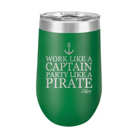 16oz Wine Tumbler • Work Like a Captain...