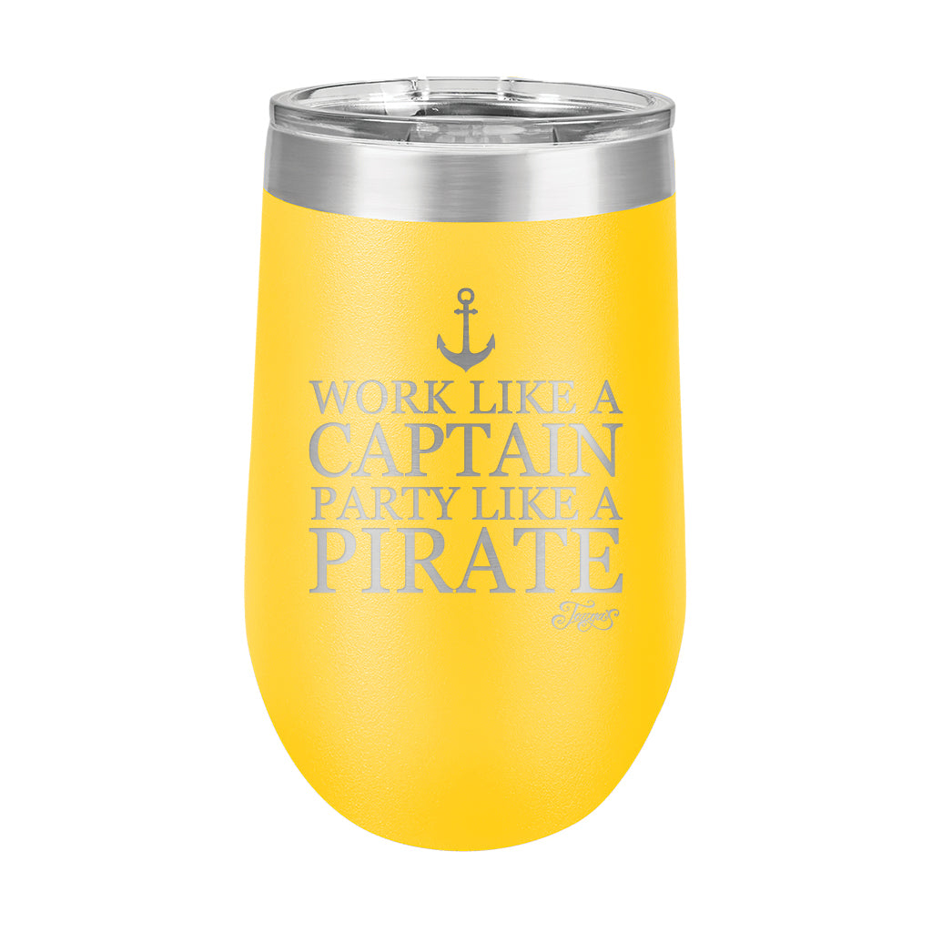 16oz Wine Tumbler • Work Like a Captain...