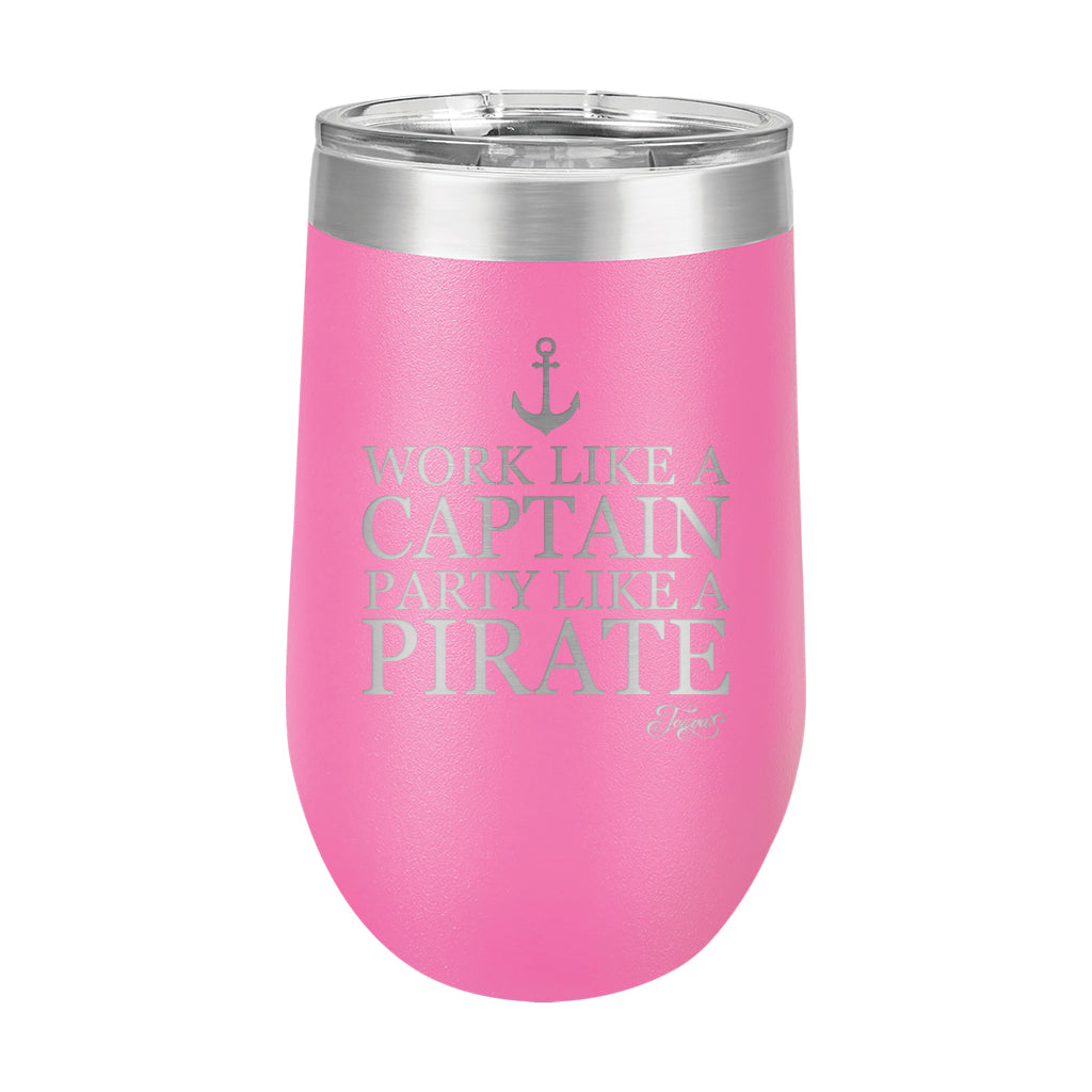 16oz Wine Tumbler • Work Like a Captain...