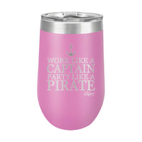 16oz Wine Tumbler • Work Like a Captain...