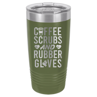 20oz Tumbler • Coffee Scrubs Rubber Gloves