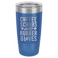 20oz Tumbler • Coffee Scrubs Rubber Gloves