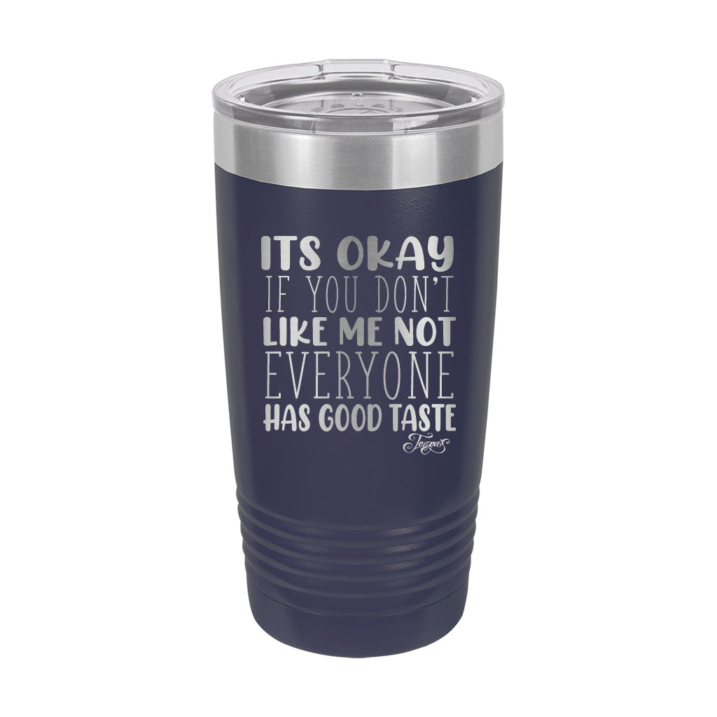 20oz Tumbler • Don't Like Me