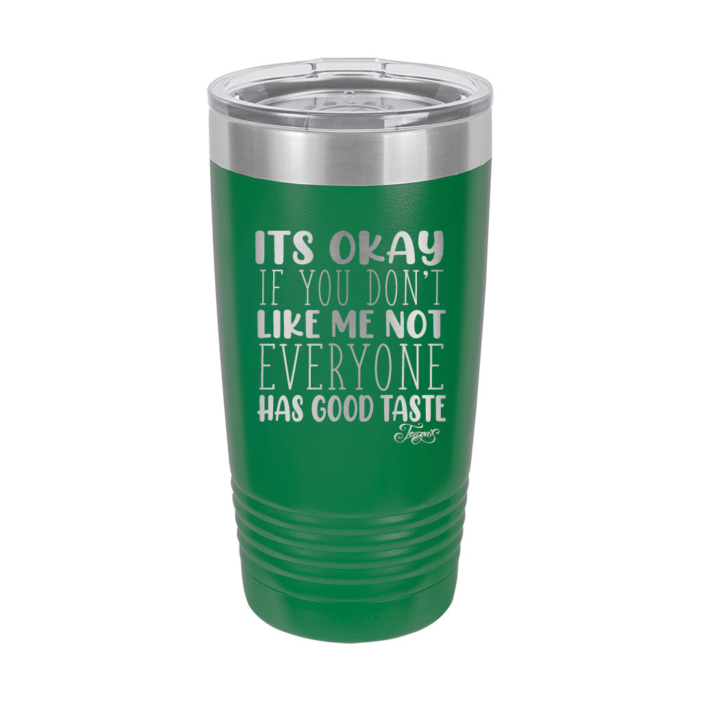 20oz Tumbler • Don't Like Me