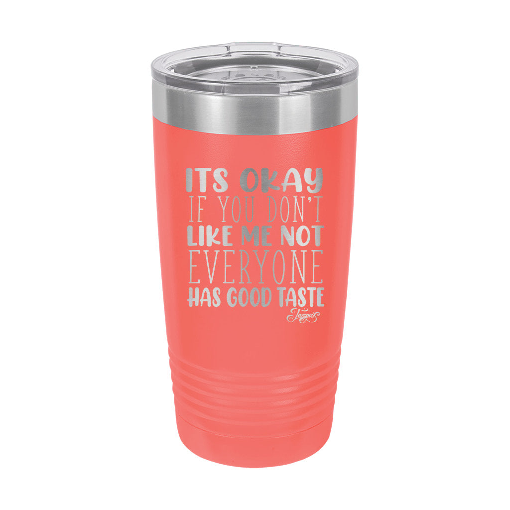 20oz Tumbler • Don't Like Me