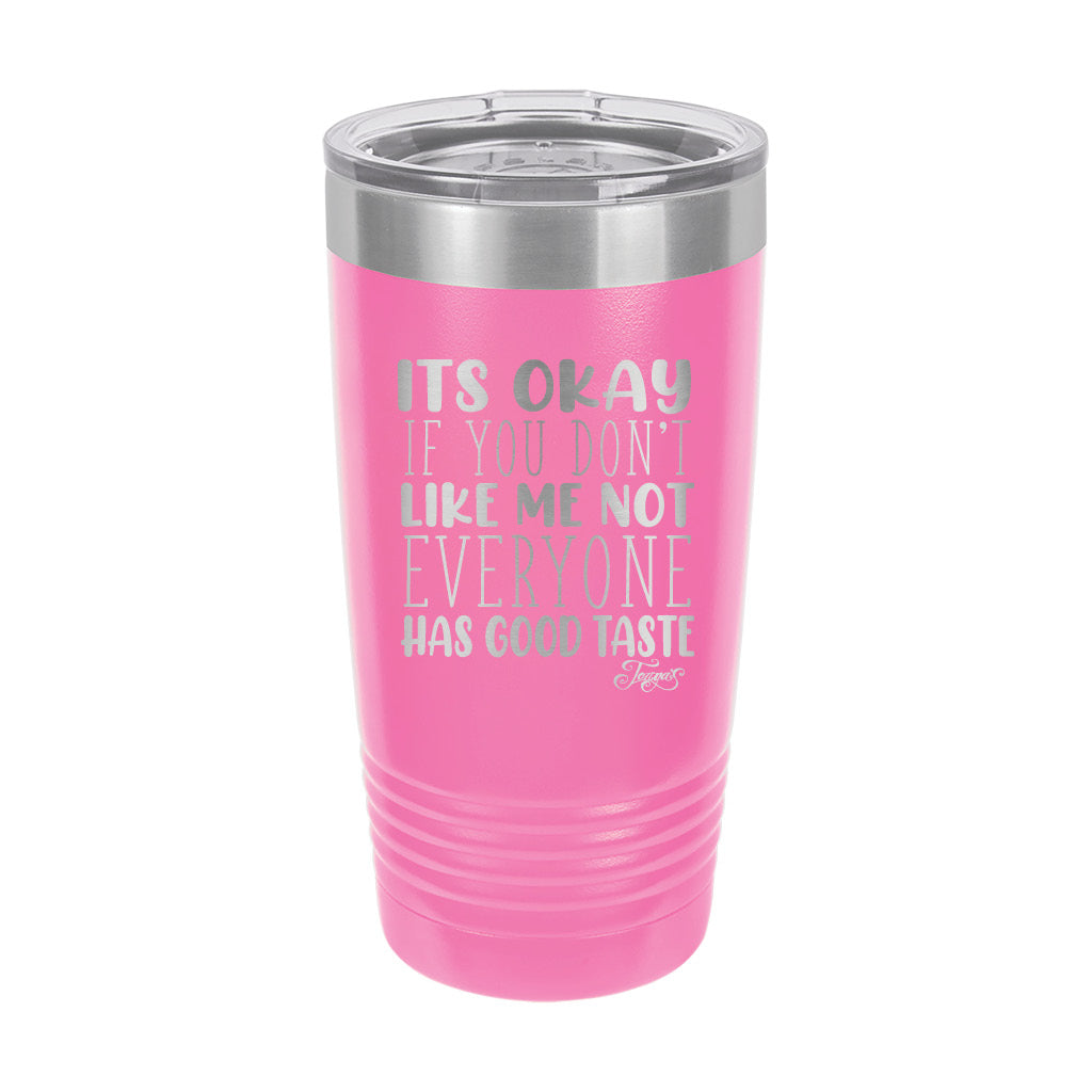 20oz Tumbler • Don't Like Me