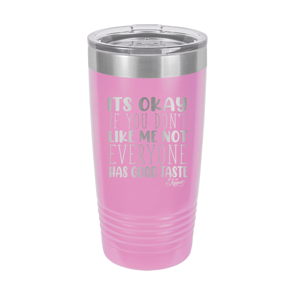 20oz Tumbler • Don't Like Me