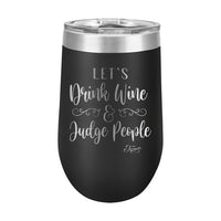 16oz Wine Tumber • Let's Drink Wine & Judge People