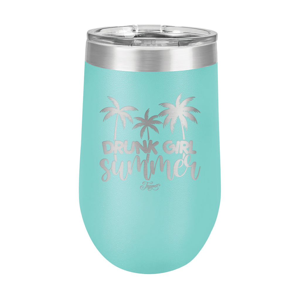 16oz Wine Tumbler • Drunk Girl Summer