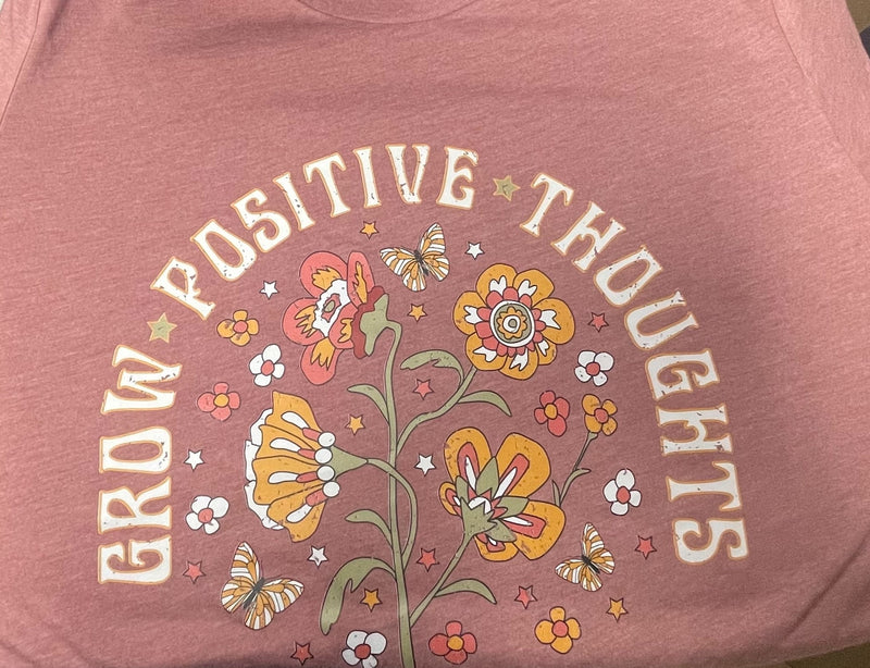 Grow Positive Thoughts • Tee
