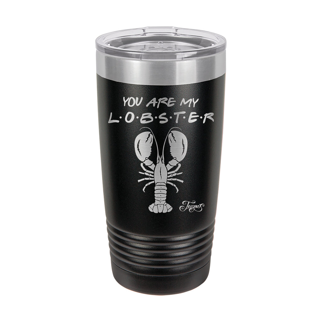 20oz Tumbler • You Are My Lobster