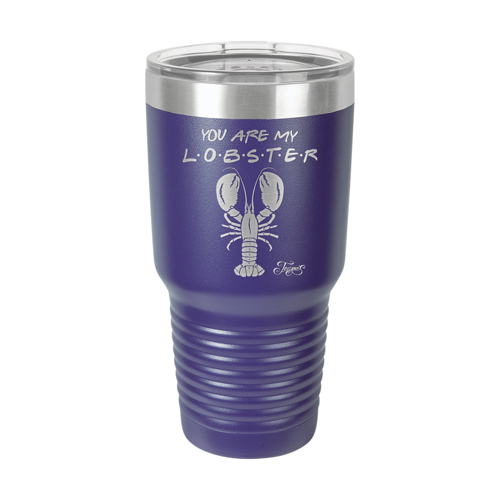 30oz Tumbler • You Are My Lobster