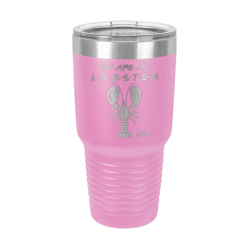 30oz Tumbler • You Are My Lobster