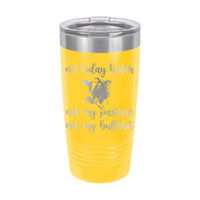 20oz Tumbler • Not Today Heifer...