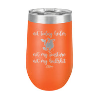 16oz Wine Tumbler • Not Today Heifer...