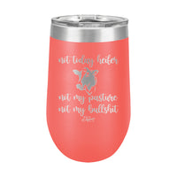 16oz Wine Tumbler • Not Today Heifer...