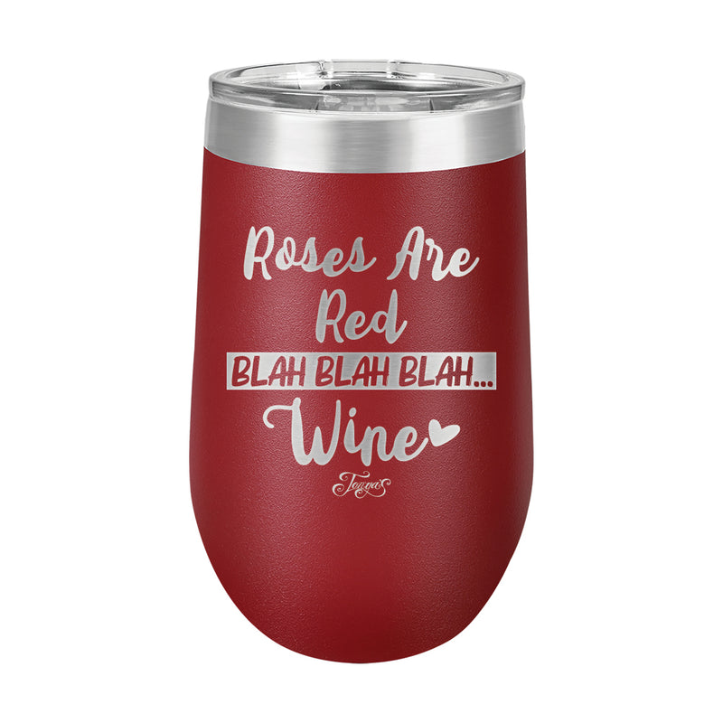 16oz Wine Cup • Roses Are Red...