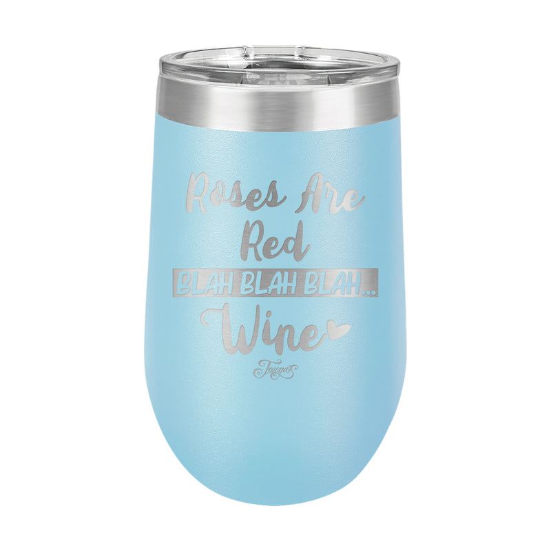 16oz Wine Cup • Roses Are Red...