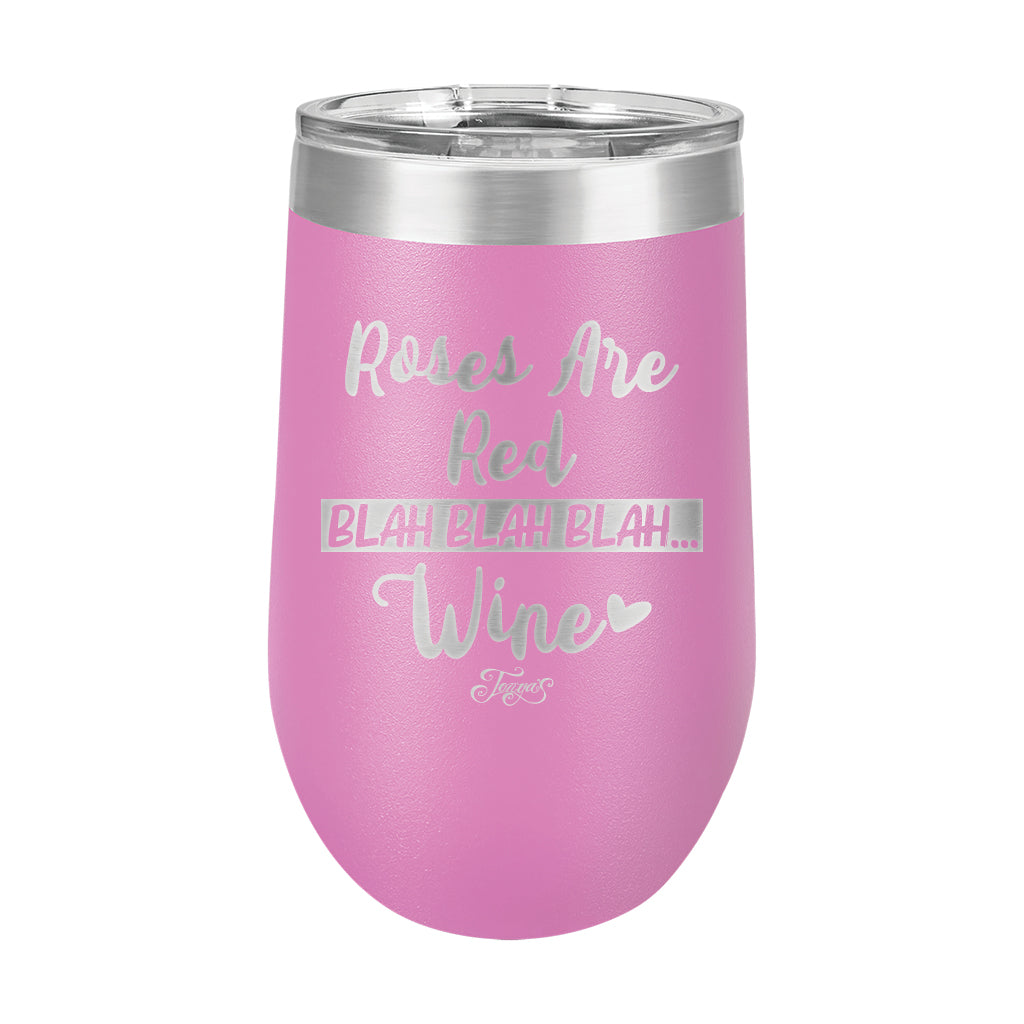 16oz Wine Cup • Roses Are Red...