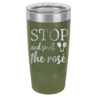 20oz Tumbler • Stop and Smell the Rose'